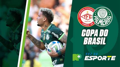 Tombense X Palmeiras Copa Do Brasil 2023 NarraÇÃo Ao Vivo Youtube