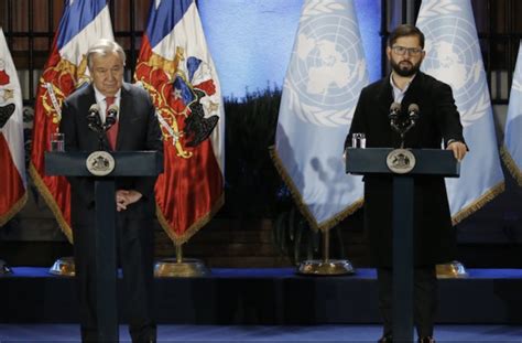 Tras Reuni N Con El Secretario General De La Onu Boric Pide Levantar