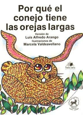 Libro por qué el conejo tiene las orejas tan largas De zoraida vásquez