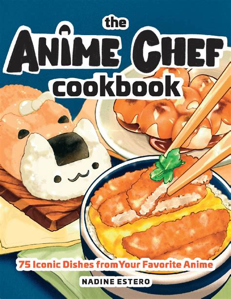 The Anime Chef Cookbook Nadine Estero Pdfcoffeecom