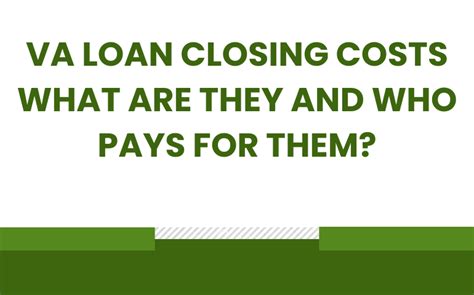 Va Loan Closing Costs What Are They And Who Pays For Them