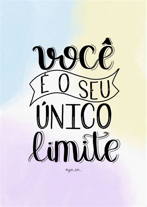 Lettering você é o seu único limite Frases inspiracionais Frases