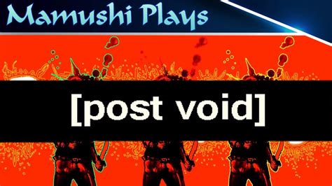 Post Void Gameplay Quick Play YouTube