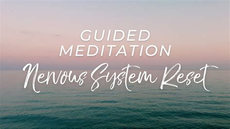 Minute Guided Meditation To Reset Your Nervous System Youtube