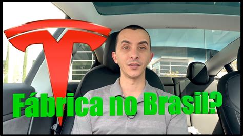 Fábrica da Tesla no Brasil Parte 1 Episódio 150 YouTube