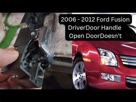 1 Problem With 2006 2012 Ford Fusion Driver Door Handle Doesn T Open