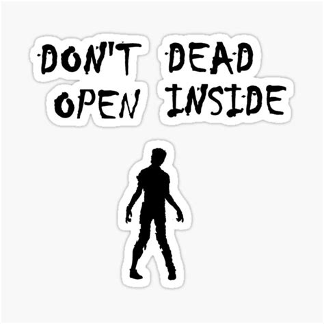 Dont Open Dead Inside Sticker For Sale By Gaiascara Redbubble