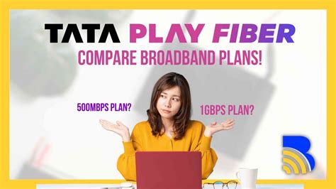 Picking The Best Tata Play Fiber Plan A Guide Broadbandasia