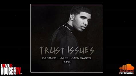 Trust Issues Dj Cameo Myles And Gavin Francis Remix Free Download Youtube