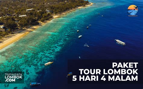 Paket Tour Lombok 5 Hari 4 Malam Murah Trip Wisata Lombok