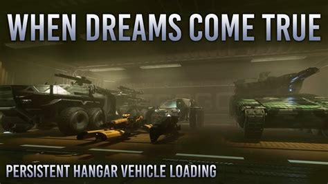 When Dreams Come True Persistent Hangar Vehicle Loading Star