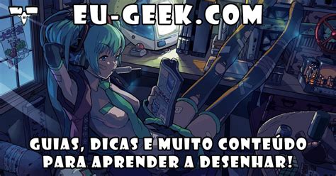 Aprenda A Desenhar Eu Geek