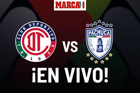 Liga Mx Toluca Vs Pachuca En Vivo Partido De Tuzos Hoy Liga Mx