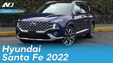 Hyundai Santa Fe 2022 Mucho Más Que Un Lavado De Cara 👀 Primer Vistazo Youtube