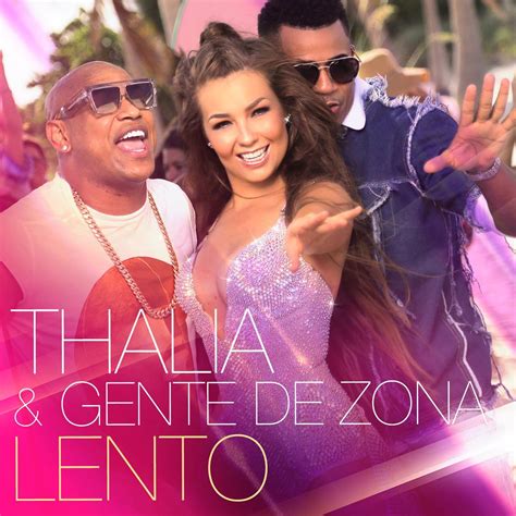 Thalía and Gente de Zona Release Their Single and Video Lento | Thalia