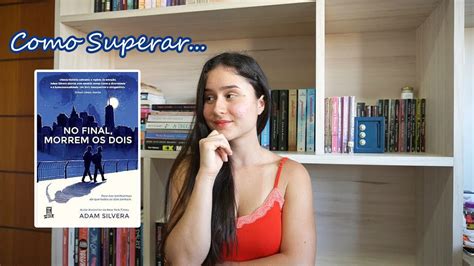 Resenha Os Dois Morrem No Final Mariana Coelho Youtube