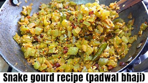 Snake Gourd Recipe Padwal Bhaji Snake Gourd Sabzi Healthy Recipe