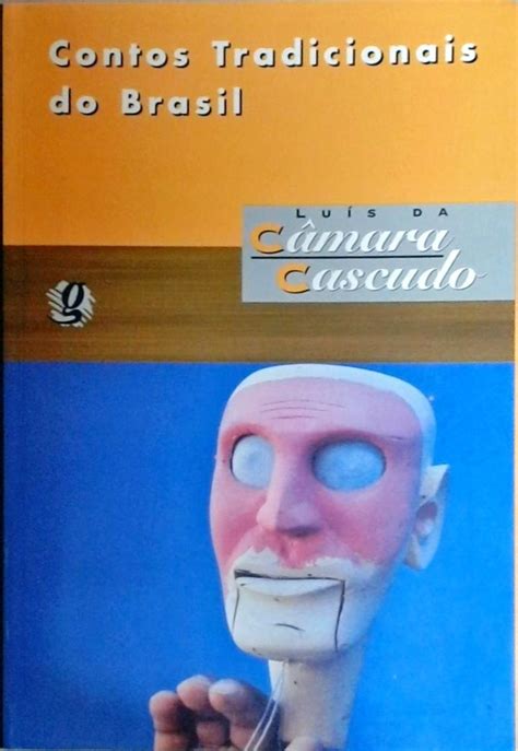 Contos Tradicionais do Brasil Luís Da Câmara Cascudo Traça Livraria