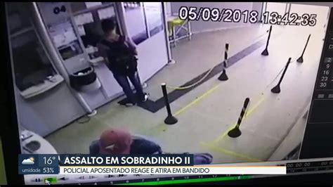 PM Aposentado Impede Assalto Em Sobradinho II Bom Dia DF G1