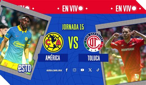 América 5 1 Toluca Video De Los Goles Del Partido Esto En Línea