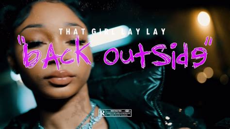 That Girl Lay Lay Back Outside Freestyle YouTube