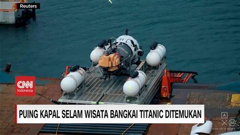 Meledak Di Bawah Laut Puing Kapal Selam Wisata Bangkai Titanic