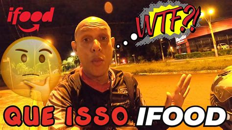 Que Isso Ifood Entregador Vlog O Curioso Maneiras Vlogs