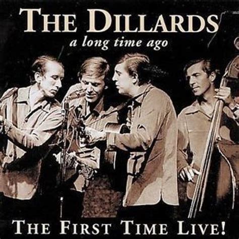 The Dillards - A Long Time Ago: The First Time Live! (CD) - Amoeba Music