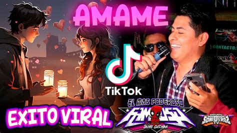 Amame Sonido Famoso Exito Viral En Tik Tok Youtube Music