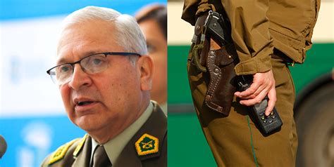 General Director De Carabineros Implementa Instrucción Para Que