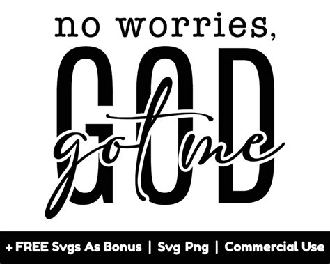 No Worries God Got Me Svg Png Files Religious Svg Faith Svg