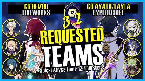 C6 Heizou Fireworks Team X C0 Ayato Layla HyperFridge 3 2 Spiral Abyss