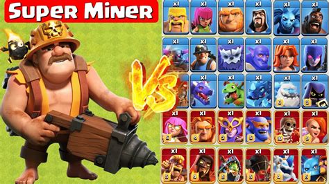 SUPER Miner Vs All Max Troops Clash Of Clans YouTube