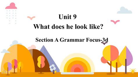 七下Unit 9 What does he look like Section A Grammar 3d 共21张PPT 21世纪教育网