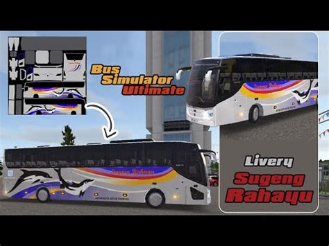 Full Cara Membuat Livery Bus Sugeng Rahayu Old Version Di Bus Simulator