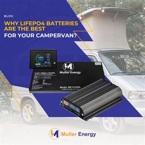 Why LiFePO4 Batteries For Campervans Are The Best Choice