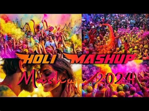 Holi Songs Mashup Holi Festival Special Mashup Youtube