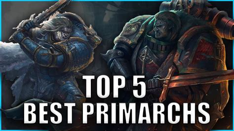 Top 5 Most Powerful Primarchs Warhammer 40k Lore Youtube