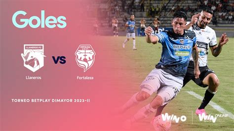 Llaneros Vs Fortaleza Goles Torneo Betplay Dimayor Fecha