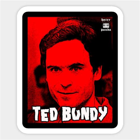 Ted Bundy Serial Killer Killer Sticker Teepublic