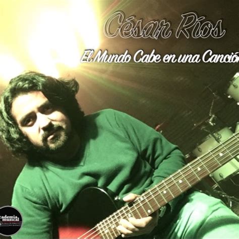 Stream César Ríos Una Emocion Para Siempre by César Ríos O