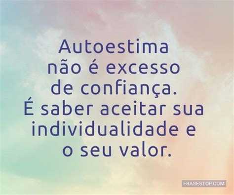 Frases De Auto Estima E Confiança
