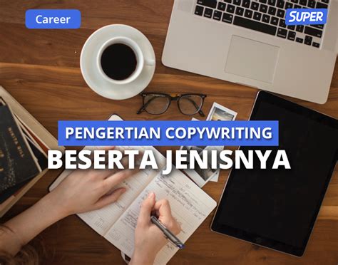 Copywriting Pengertian Jenis Contoh Dan Cara Membuatnya