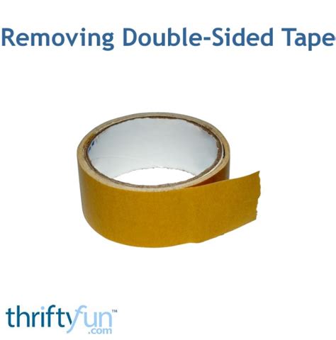 Removing Double Sided Tape Thriftyfun