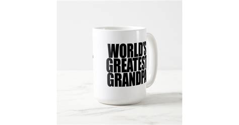 Worlds Greatest Grandpa Mug Zazzle