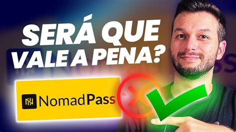 NOMAD PASS PROGRAMA DE BENEFÍCIOS DA CONTA GLOBAL NOMAD I SAIBA COMO