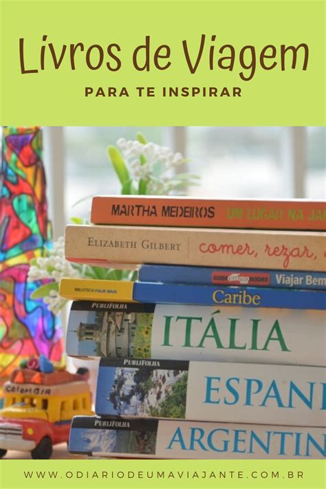 8 livros de viagem para te inspirar Diário de uma Viajante Livros