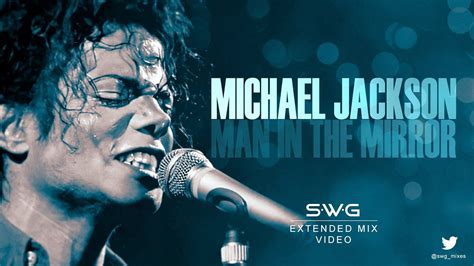 Hd Video Version Man In The Mirror Swg Extended Mix Michael Jackson