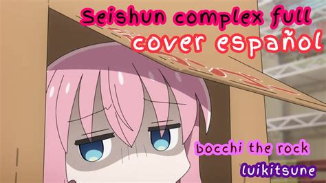 Seishun Complex Bocchi The Rock Opening Full Cover Español