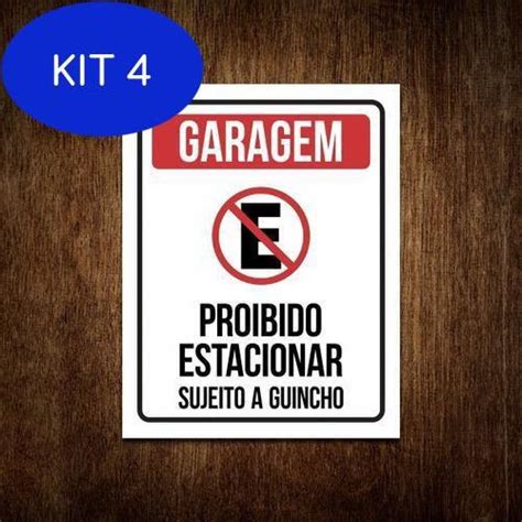 Kit Placa Garagem Proibido Estacionar Sujeito A Guincho Sinalizo